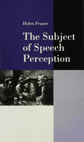 Fraser |  The Subject of Speech Perception | Buch |  Sack Fachmedien