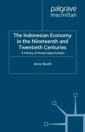 Booth |  The Indonesian Economy in the Nineteenth and Twentieth Centuries | Buch |  Sack Fachmedien
