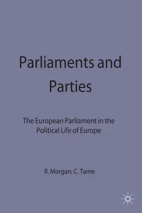 Morgan / Tame |  Parliaments and Parties | Buch |  Sack Fachmedien