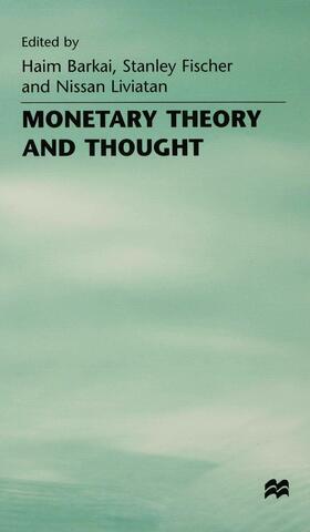 Barkai / Fischer / Liviatan | Monetary Theory and Thought | Buch | 978-0-333-55736-5 | sack.de