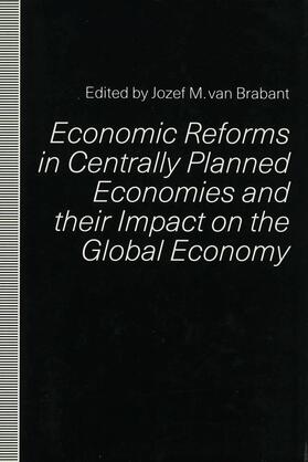 van Brabant | Economic Reforms in Centrally Planned Economies and Their Impact on the Global Economy | Buch | 978-0-333-55811-9 | sack.de