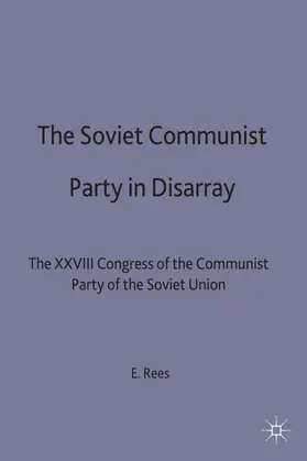 Rees |  The Soviet Communist Party in Disarray | Buch |  Sack Fachmedien