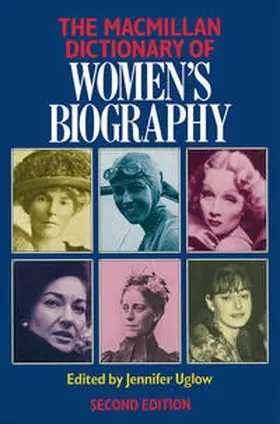 Uglow |  Macmillan Dictionary of Women's Biography | Buch |  Sack Fachmedien