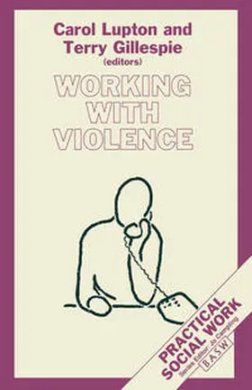 Gillespie / Lupton |  Working with Violence | Buch |  Sack Fachmedien