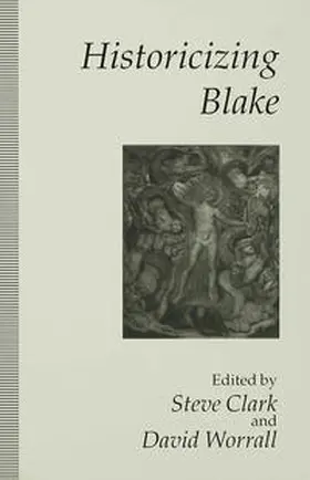 Clark / Worrall |  Historicizing Blake | Buch |  Sack Fachmedien