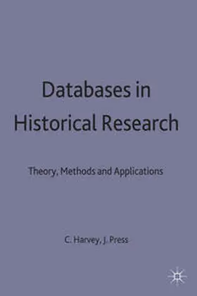 Harvey / Press |  Databases in Historical Research | Buch |  Sack Fachmedien