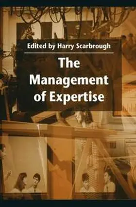 Scarbrough |  The Management of Expertise | Buch |  Sack Fachmedien