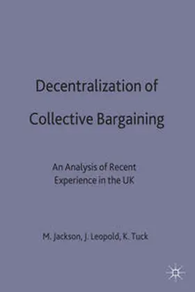 Jackson / Leopold / Tuck |  Decentralization of Collective Bargaining | Buch |  Sack Fachmedien