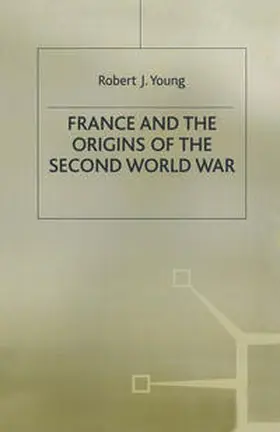 Young |  France and the Origins of the Second World War | Buch |  Sack Fachmedien