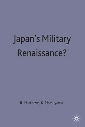 Matsuyama / Matthews |  Japan's Military Renaissance? | Buch |  Sack Fachmedien