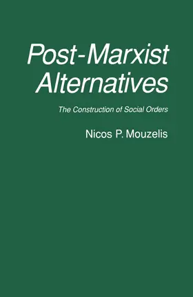 Mouzelis | Post-Marxist Alternatives | Buch | 978-0-333-57815-5 | www.sack.de