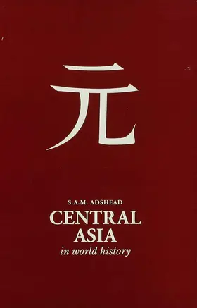 Adshead | Central Asia in World History | Buch | 978-0-333-57827-8 | www.sack.de