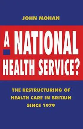 Mohan |  A National Health Service? | Buch |  Sack Fachmedien