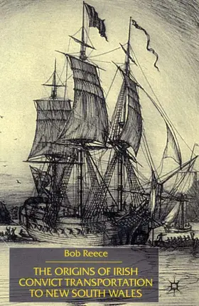 Reece |  The Origins of Irish Convict Transportation to New South Wales | Buch |  Sack Fachmedien