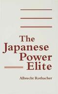 Rothacher |  The Japanese Power Elite | Buch |  Sack Fachmedien