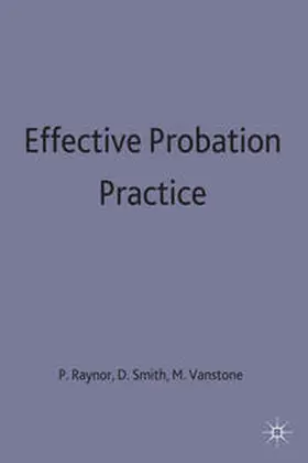 Raynor / Smith / Vanstone |  Effective Probation Practice | Buch |  Sack Fachmedien