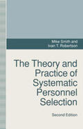 Smith / Robertson |  The Theory and Practice of Systematic Personnel Selection | Buch |  Sack Fachmedien