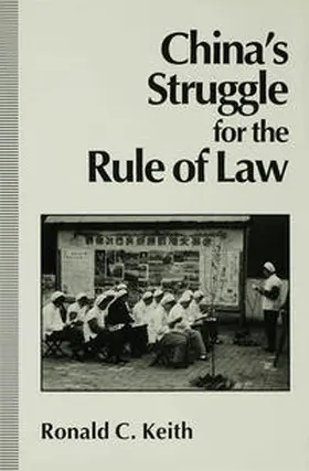 Keith |  China's Struggle for the Rule of Law | Buch |  Sack Fachmedien