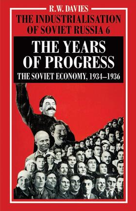 Davies | The Industrialisation of Soviet Russia Volume 6: The Years of Progress | Buch | 978-0-333-58685-3 | sack.de