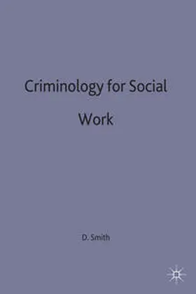 Smith |  Criminology for Social Work | Buch |  Sack Fachmedien