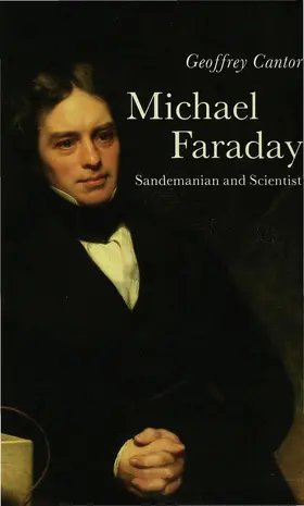 Cantor |  Michael Faraday: Sandemanian and Scientist | Buch |  Sack Fachmedien