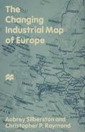 Raymond / Silberston |  The Changing Industrial Map of Europe | Buch |  Sack Fachmedien