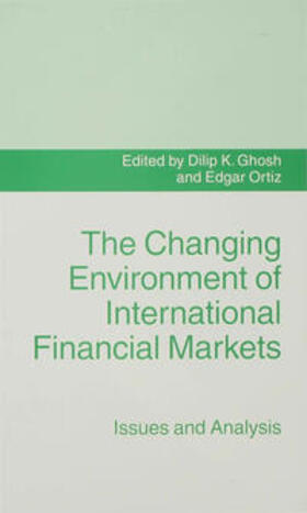 Ghosh / Ortiz |  The Changing Environment of International Financial Markets | Buch |  Sack Fachmedien
