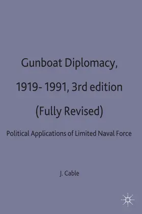 Cable |  Gunboat Diplomacy 1919-1991 | Buch |  Sack Fachmedien