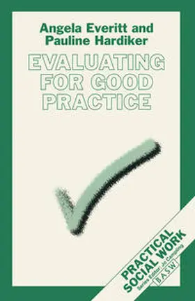 Everitt / Hardiker |  Evaluating for Good Practice | Buch |  Sack Fachmedien