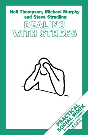 Murphy / Stradling / Thompson |  Dealing with Stress | Buch |  Sack Fachmedien