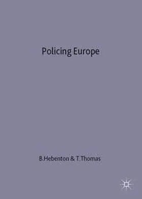 Hebenton / Thomas |  Policing Europe | Buch |  Sack Fachmedien