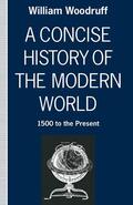 Woodruff |  A Concise History of the Modern World | Buch |  Sack Fachmedien