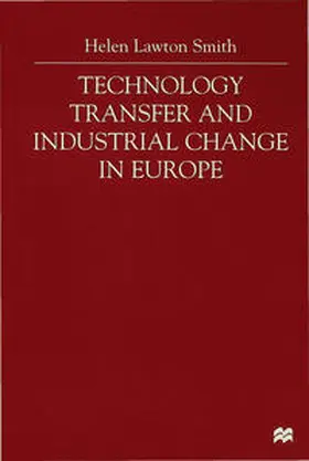 Smith / Swyngedouw |  Technology Transfer and Industrial Change in Europe | Buch |  Sack Fachmedien