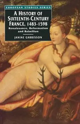 Garrisson / Haven |  A History of Sixteenth Century France, 1483-1598 | Buch |  Sack Fachmedien