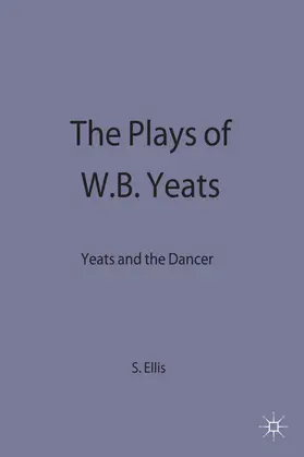 Ellis |  The Plays of W.B. Yeats | Buch |  Sack Fachmedien