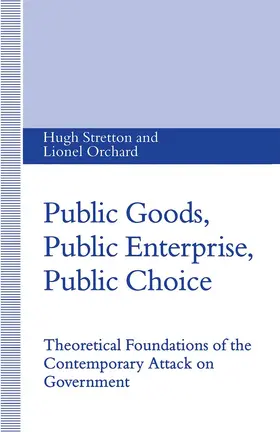 Orchard / Stretton |  Public Goods, Public Enterprise, Public Choice | Buch |  Sack Fachmedien