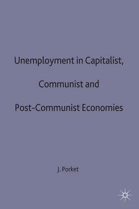 Porket |  Unemployment in Capitalist, Communist and Post-Communist Economies | Buch |  Sack Fachmedien
