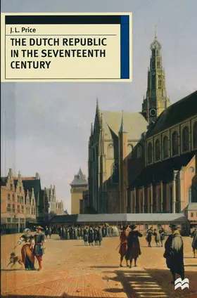 Price |  The Dutch Republic in the Seventeenth Century | Buch |  Sack Fachmedien