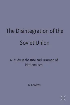 Fowkes |  The Disintegration of the Soviet Union | Buch |  Sack Fachmedien