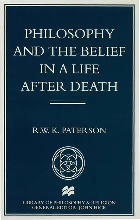 Paterson |  Philosophy+the Belief in a Life After Death | Buch |  Sack Fachmedien