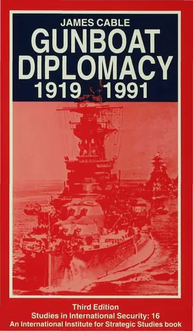 Cable |  Gunboat Diplomacy 1919-1991 | Buch |  Sack Fachmedien