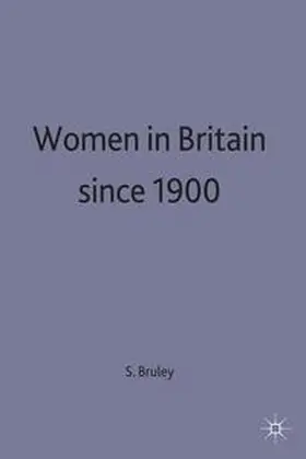 Bruley |  Women in Britain since 1900 | Buch |  Sack Fachmedien