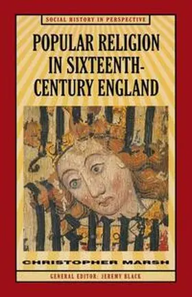 Marsh |  Popular Religion in Sixteenth-Century England | Buch |  Sack Fachmedien