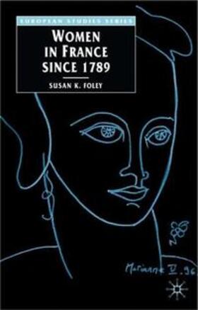 Foley |  Women in France Since 1789 | Buch |  Sack Fachmedien