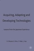 Kim / Maki / Minami |  Acquiring, Adapting and Developing Technologies | Buch |  Sack Fachmedien