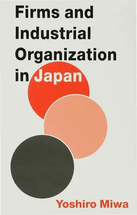 Miwa |  Firms and Industrial Organization in Japan | Buch |  Sack Fachmedien
