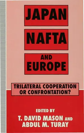 Mason / Turay |  Japan NAFTA and Europe | Buch |  Sack Fachmedien