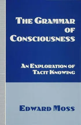 Moss |  The Grammar of Consciousness | Buch |  Sack Fachmedien
