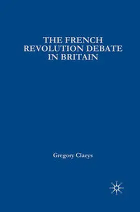 Claeys |  French Revolution Debate in Britain | Buch |  Sack Fachmedien