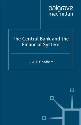 Goodhart |  The Central Bank and the Financial System | Buch |  Sack Fachmedien